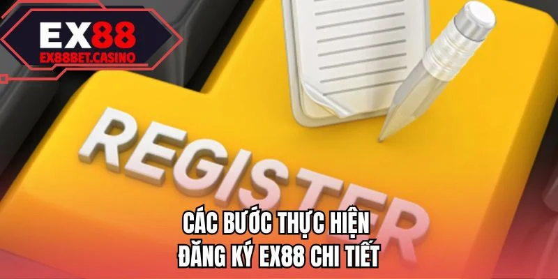 Các bước thực hiện đăng ký EX88 chi tiết