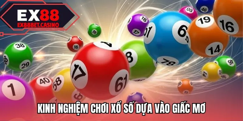 Kinh nghiệm chơi xổ số dựa vào giấc mơ